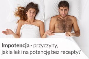 Jak styl życia wpływa na impotencję – odkryj klucz do zdrowia intymnego